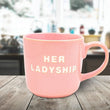 Her Ladyship Reactive Glaze Mug