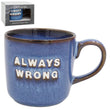 Always Wrong Reactive Glaze Mug